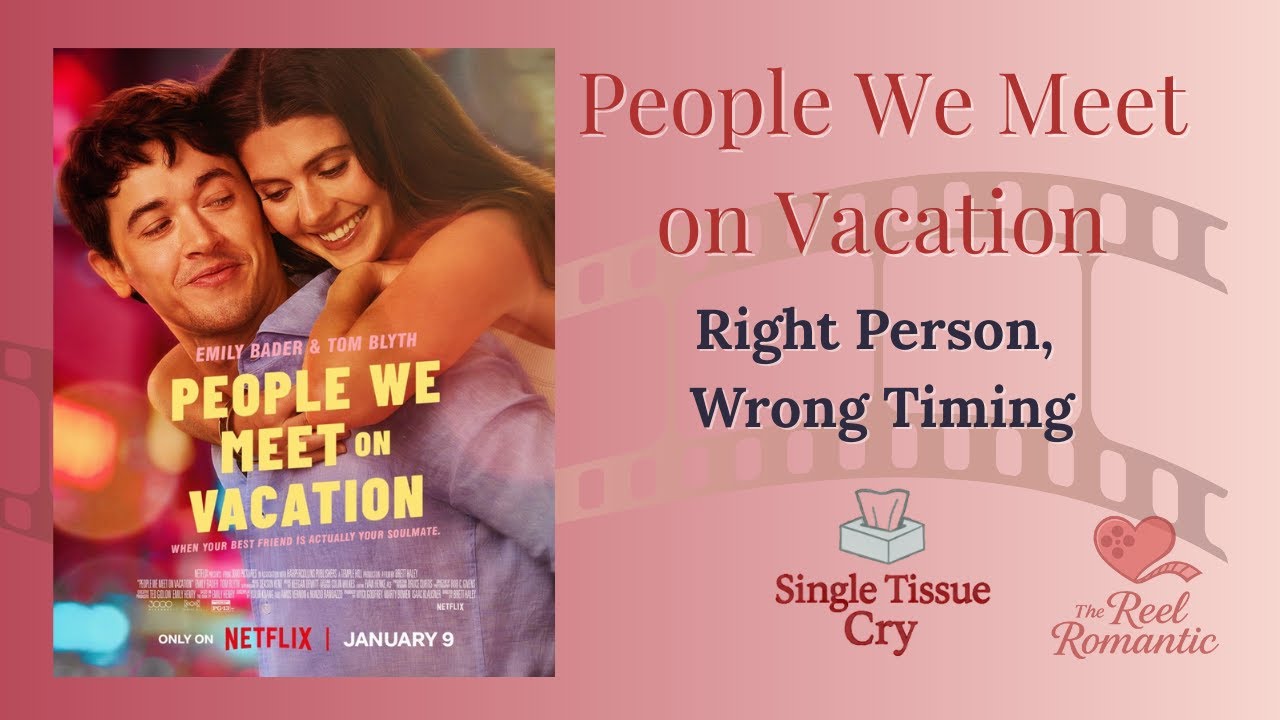 People We Meet on Vacation – A Slow Burn Worth the Wait