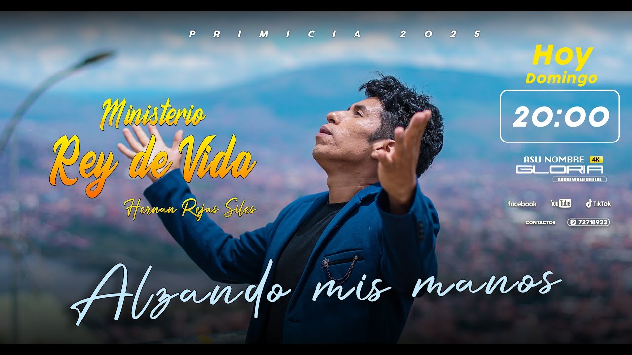 ALZANDO MIS MANOS MINISTERIO REY DE VIDA PRIMICIA 2025