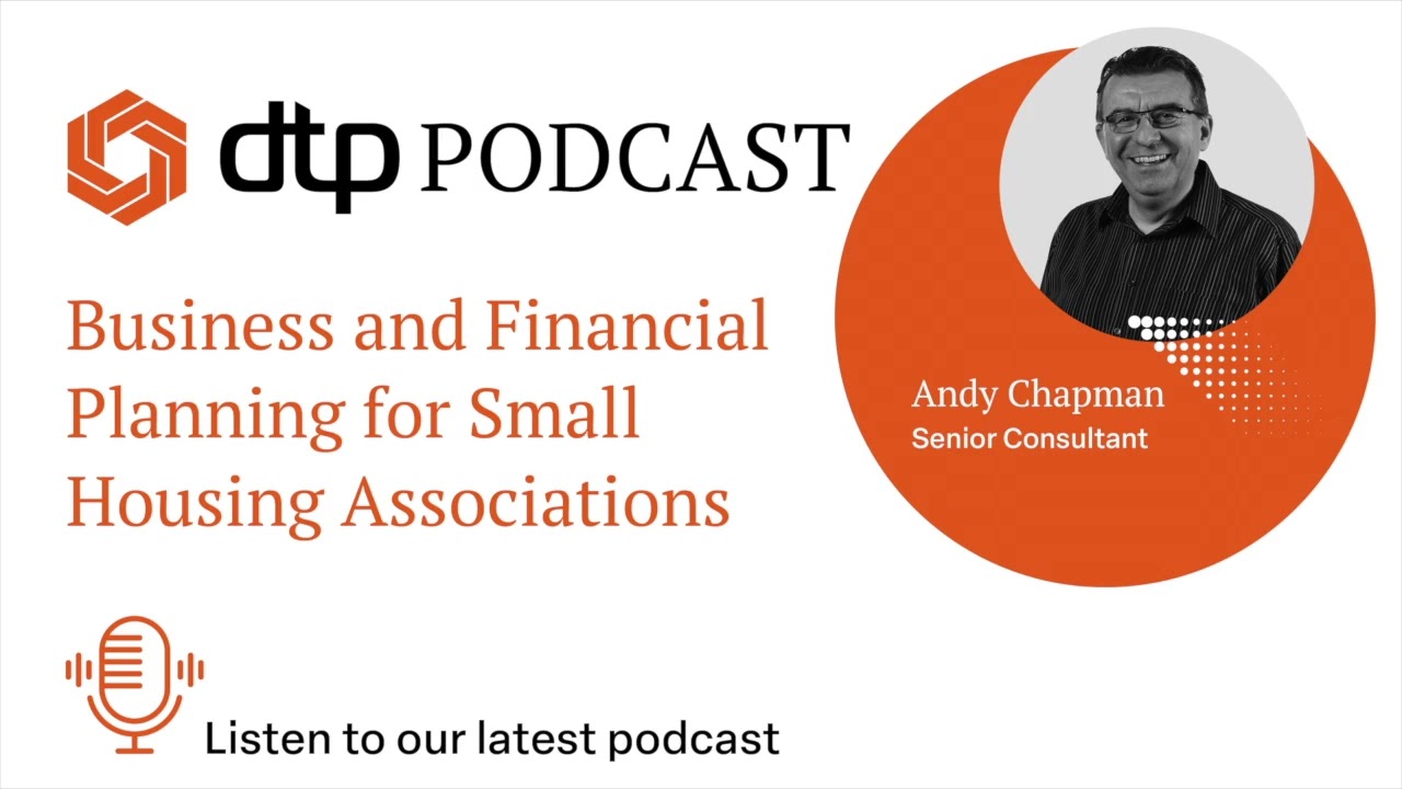 DTP Podcast - Business and Financial Planning for Small Housing Associations