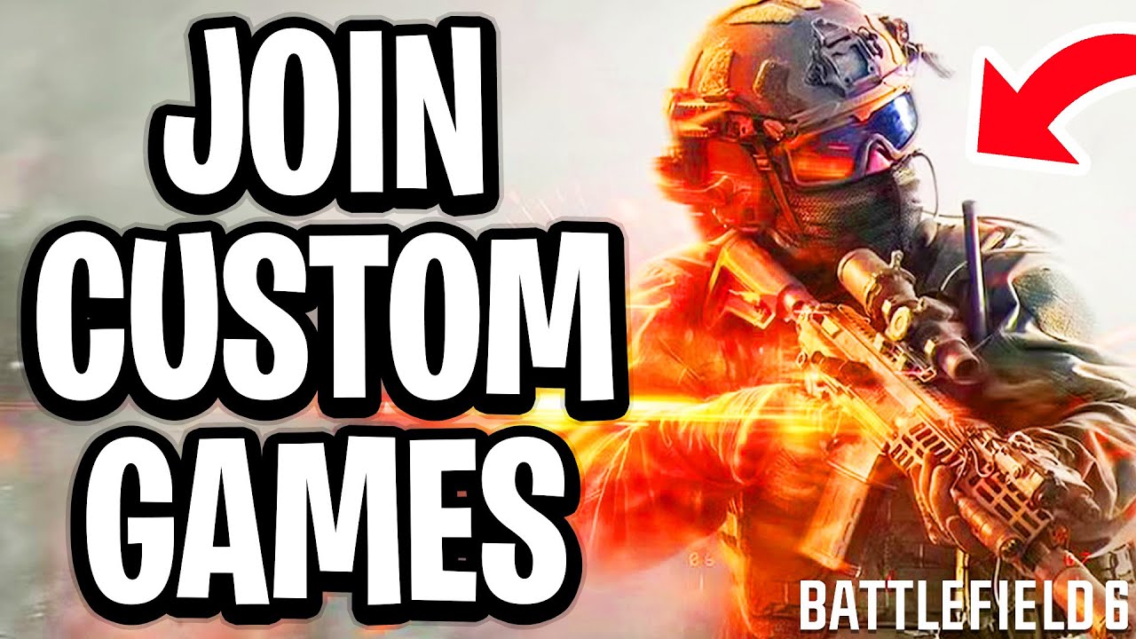 How to Join a Custom Game in Battlefield 6 - Full Guide
