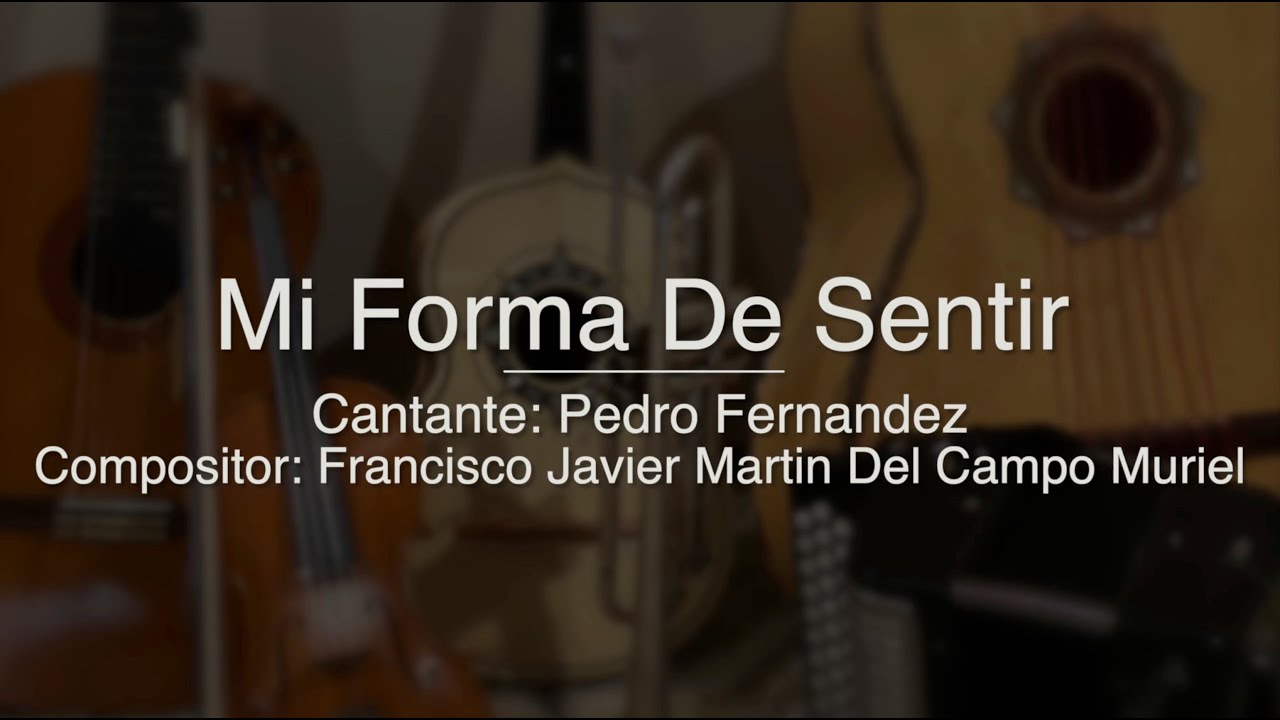 Mi Forma De Sentir - Puro Mariachi Karaoke - Pedro Fernandez