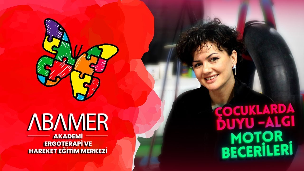 Çocuklarda Duyu-Algı-Motor Becerileri