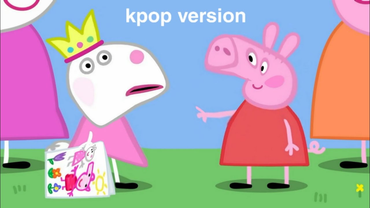 peppa pig episode kpop version
