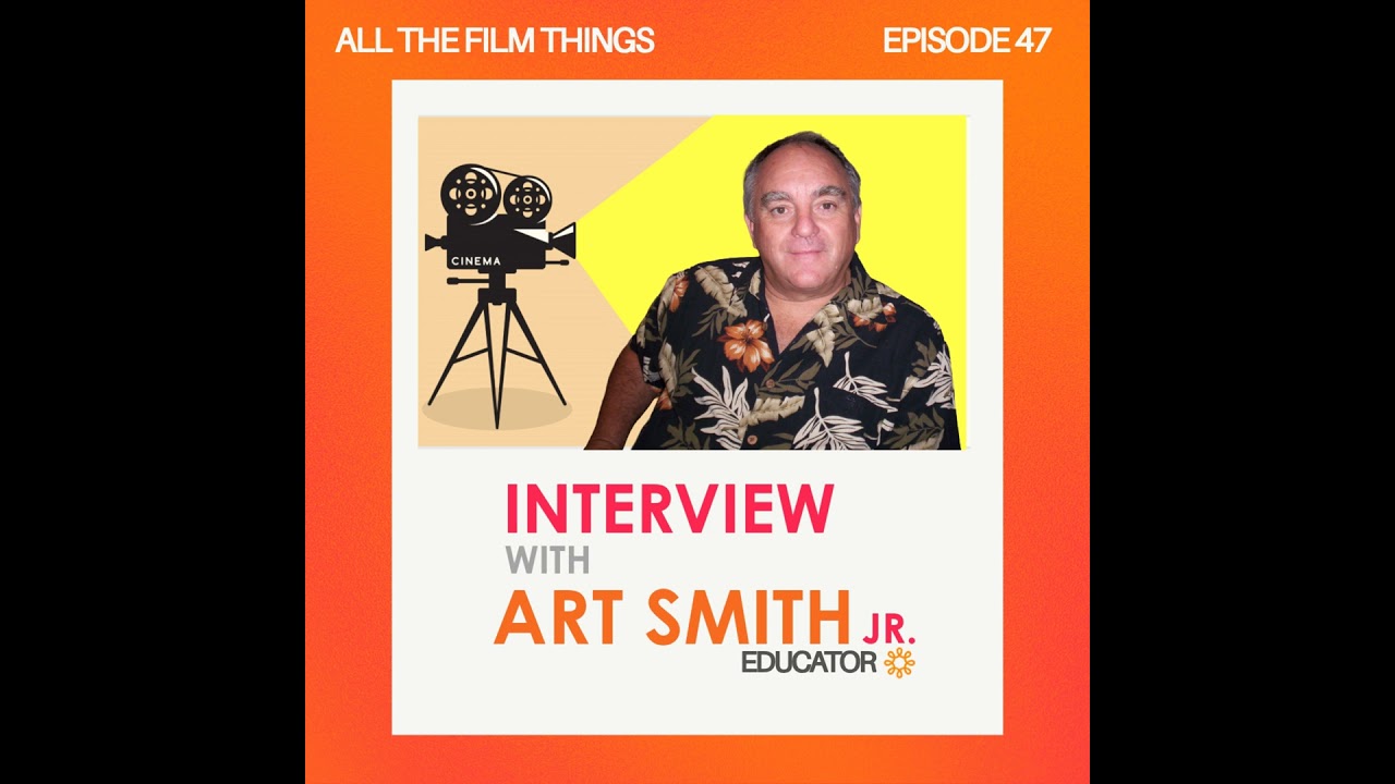 Episode 47: Interview with Art Smith jr.