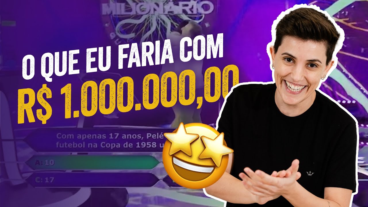 Riqueza repentina! Como eu usaria o pr&ecirc;mio de 1 Milh&atilde;o de Reais!