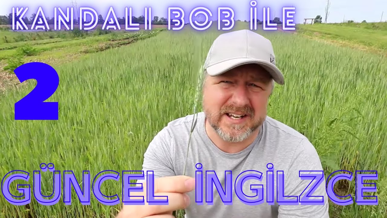 İngilizce Çeviri ( Kanadalı Bob ile günlük, güncel İngilizce ) 2 #İngilizceçeviri #Günlükİngilizce