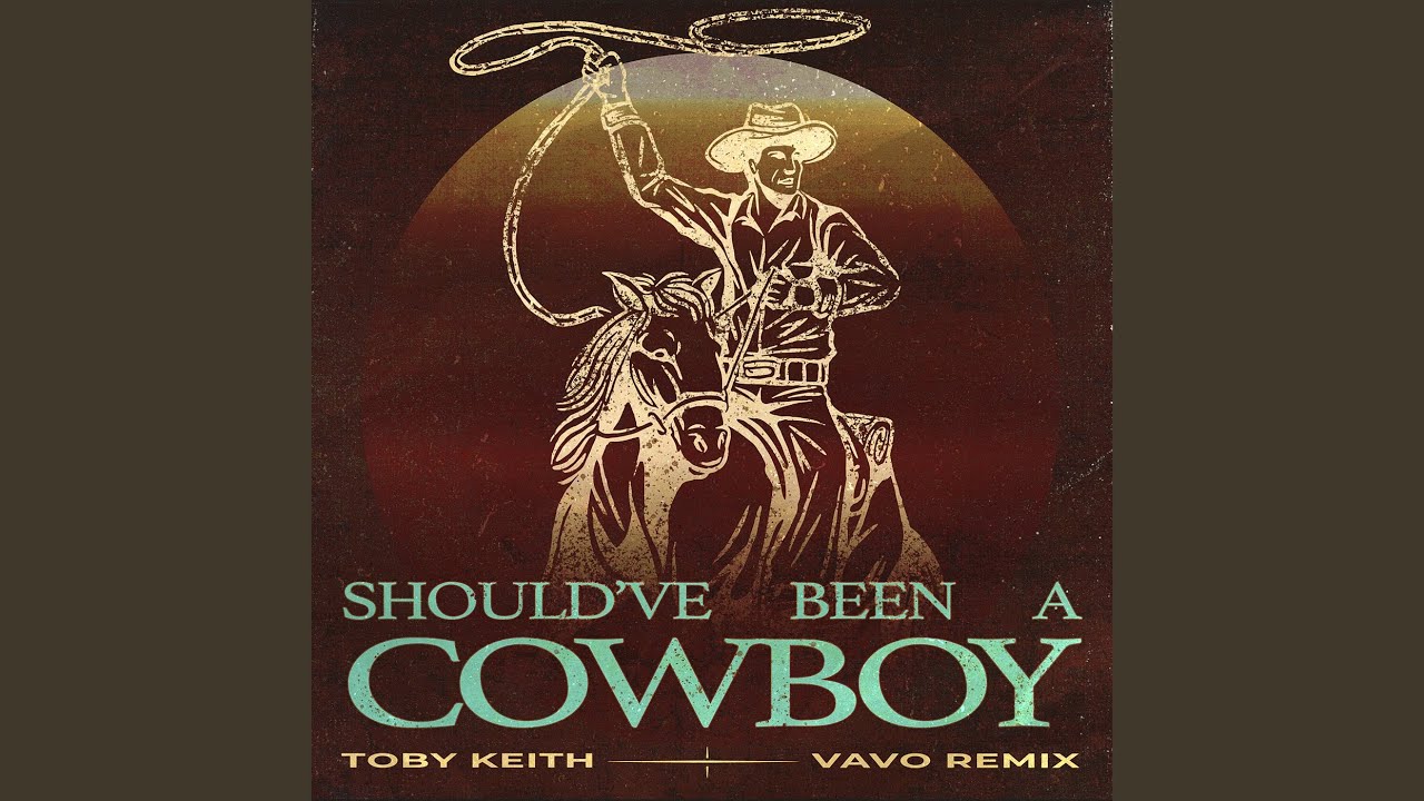 Should've Been A Cowboy (VAVO Remix)