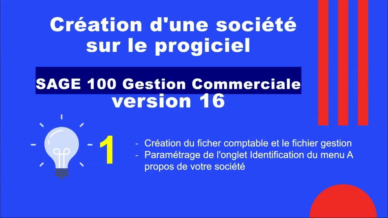 SAGE 100 GESTION COMMERCIALE V16 TOUT LE PARAMETRAGE D'UNE SOCIETE
