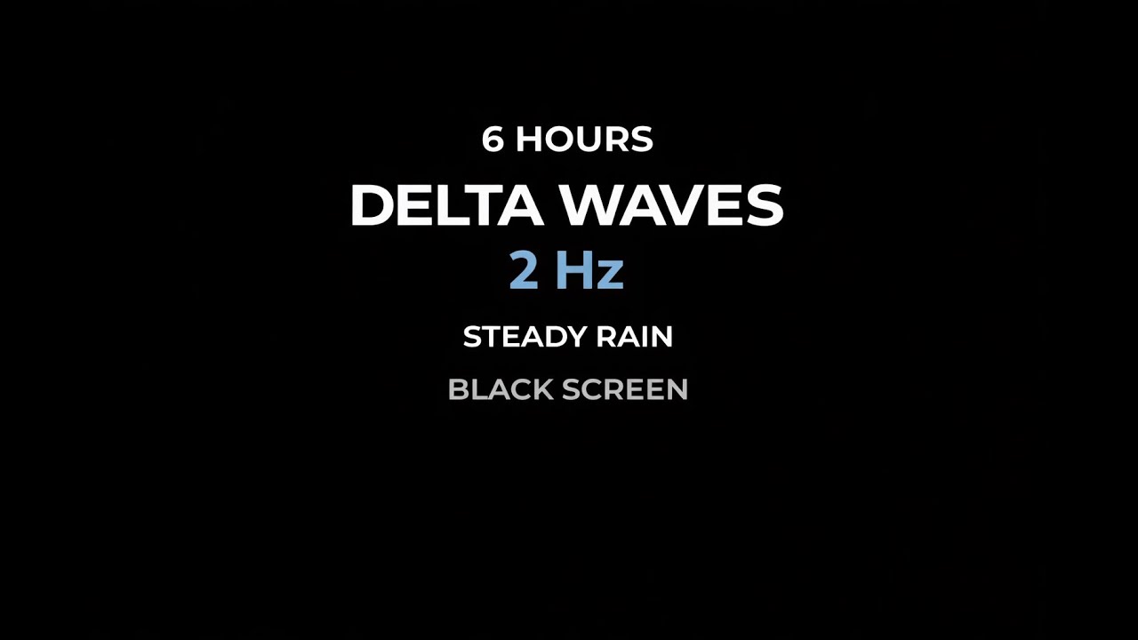 6 Hours Delta Waves 2 Hz with Rain | Black Screen | Deep Sleep