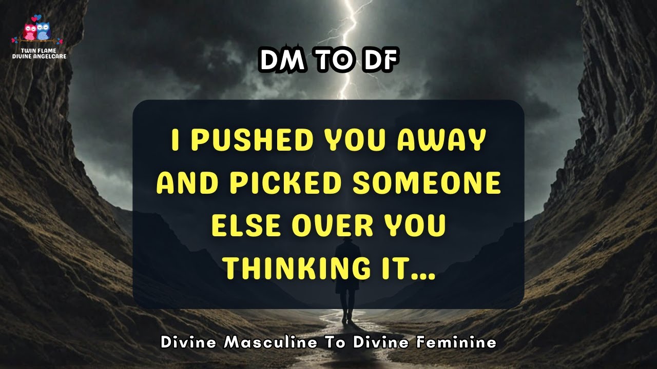 DM TO DF 💌 Shocking😱 I Picked Someone Else Over You | Divine Masculine Message #dmtodf