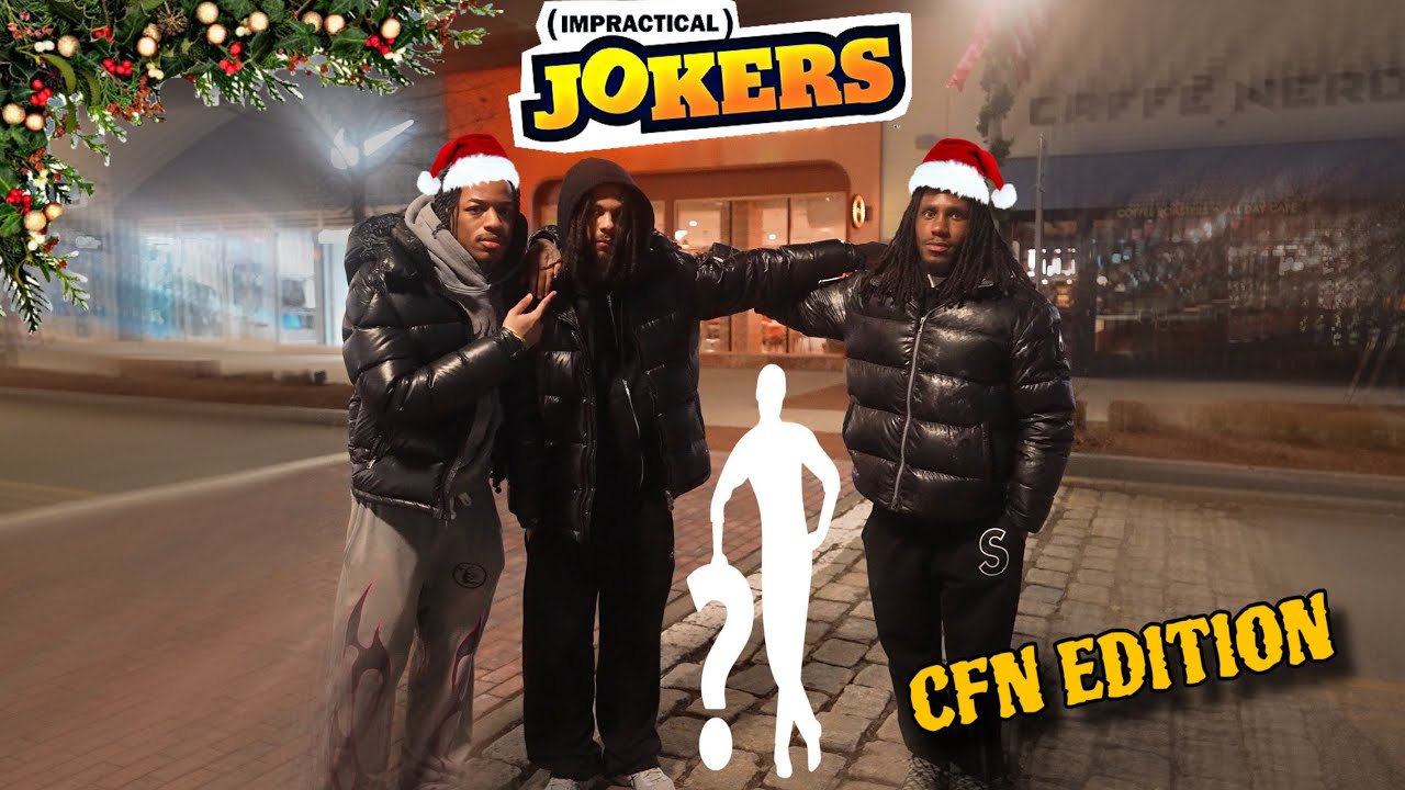 IMPRACTICAL JOKERS (CFN EDITION) + NEW MEMBER???