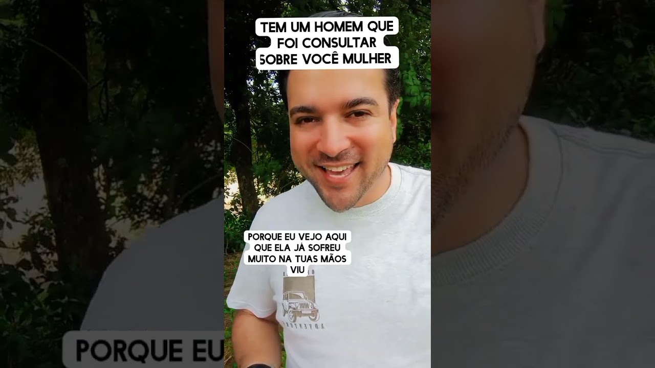 Tem um homem que foi consultar sobre você mulher 