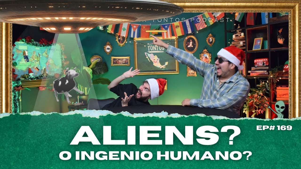 Aliens o Ingenio Humano- Historia para tontos Podcast - Ep#173