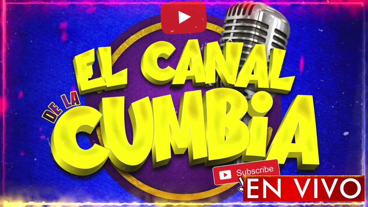 El Canal de La Cumbia 24 HORAS EN VIVO DE PURA CUMBIA