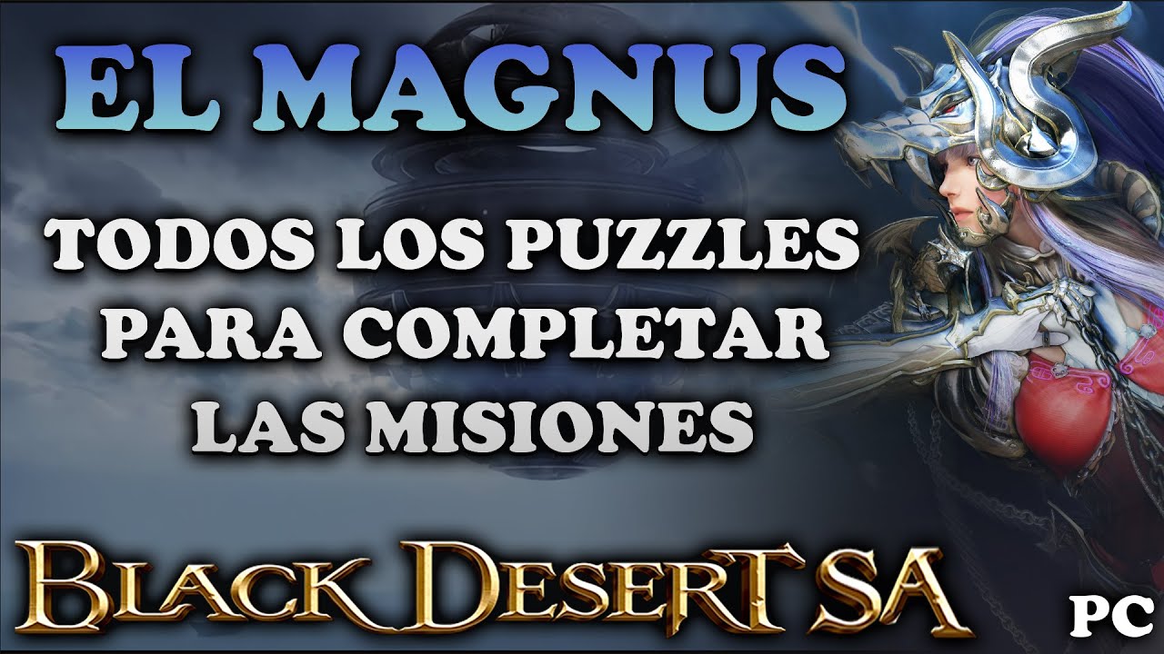BLACK DESERT SA | MAGNUS | TODOS LOS PUZZLES PARA COMPLETAR LAS MISIONES | BDO Español | 2022 | PC