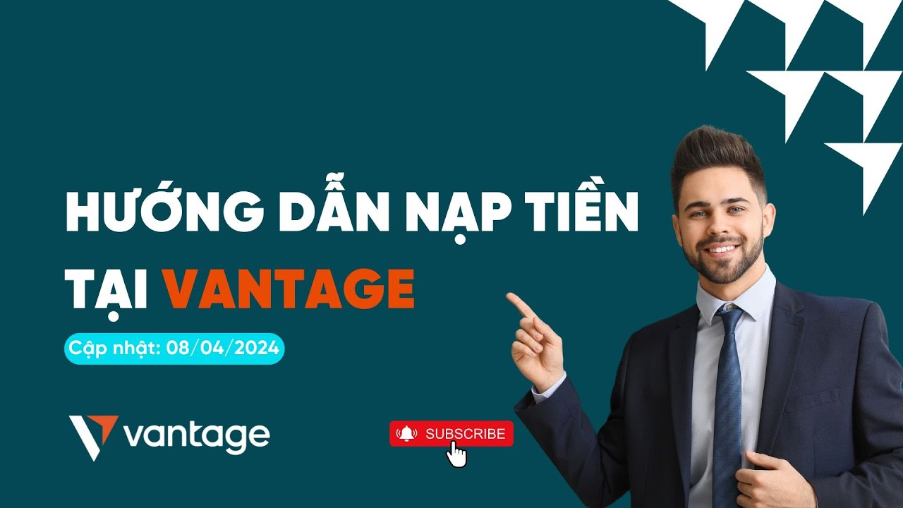 Hướng dẫn nạp tiền tại s&agrave;n Vantage