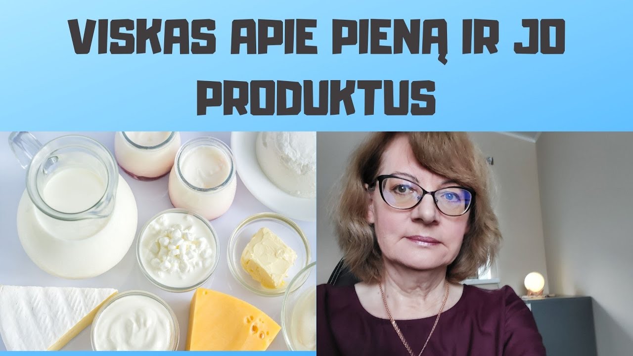 Viskas Apie Pieną Ir Jo Produktus