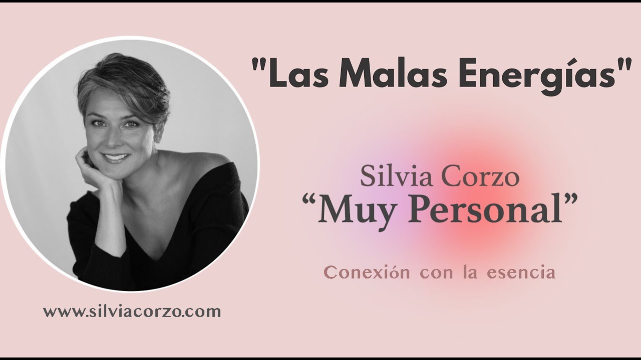 Silvia Corzo - Las “Malas Energías”