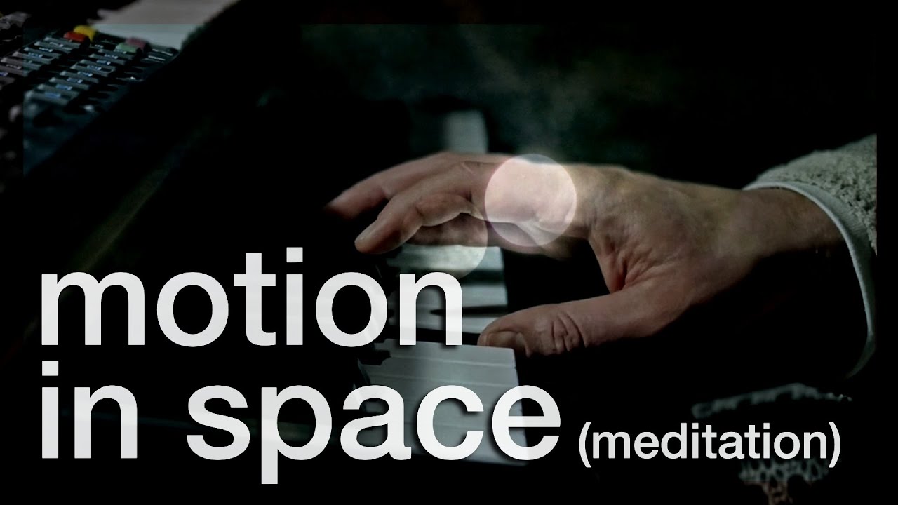 motion in space (meditation)