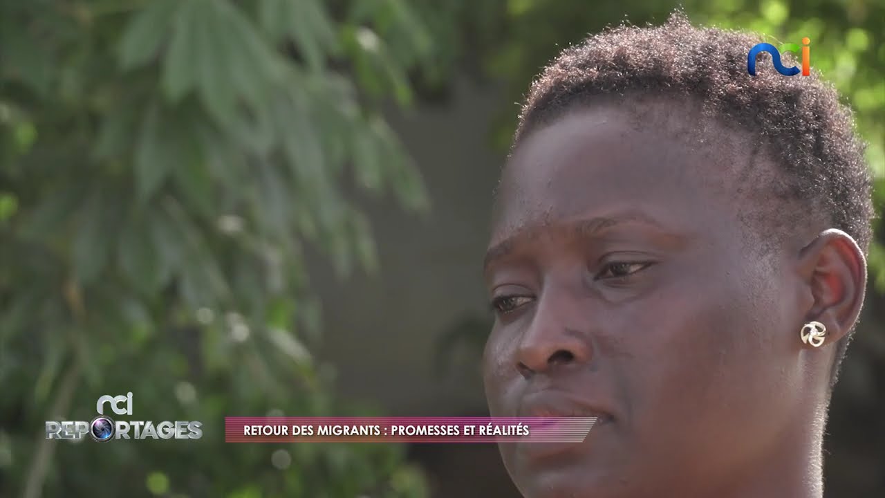 NCI Reportages | Retour des migrants : retour des migrants : promesses et réalités