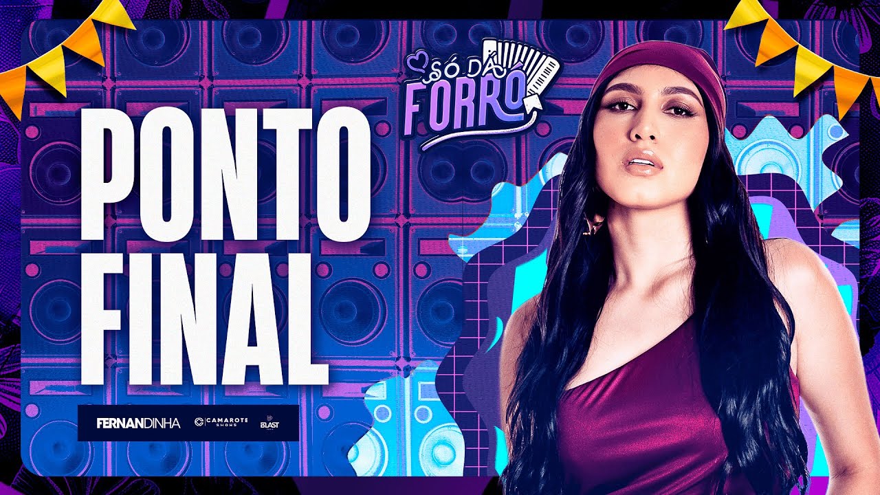 Fernandinha - Ponto Final (Só dá Forró)