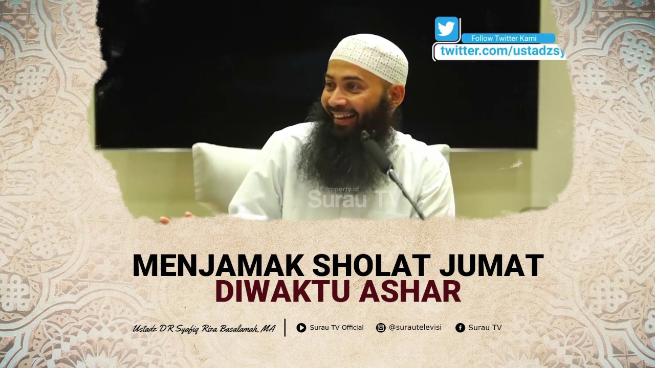Hukum Menjamak Shalat Jum'at Dengan Ashar | Tanya Jawab Ustadz Syafiq Riza Basalamah, MA