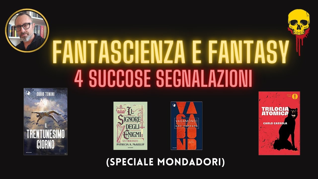 FANTASCIENZA E FANTASY. 4 succose segnalazioni (speciale Mondadori)