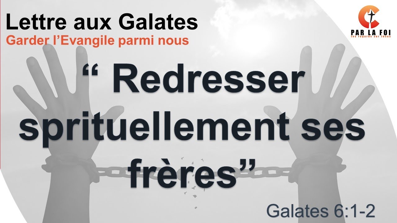 Galates 6:1-2 - l’Évangile de Dieu - 