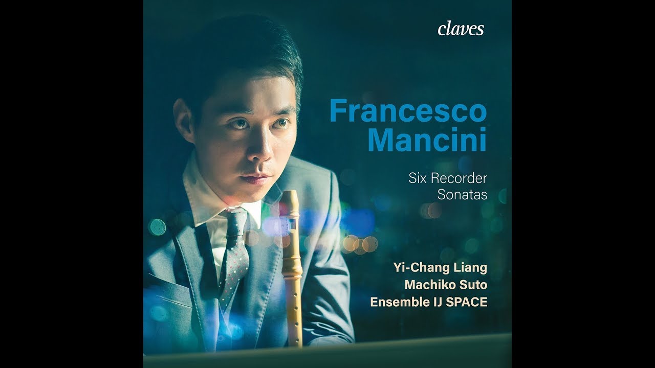 Francesco Mancini: Six Recorder Sonatas - Sonata No. 12 in G Major / Ensemble IJ SPACE