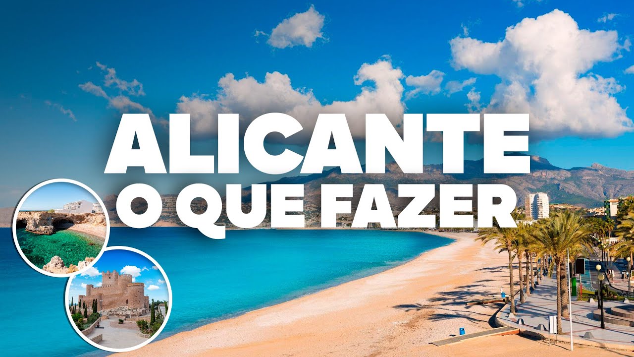 O QUE FAZER EM ALICANTE! Passeios, pontos tur&iacute;sticos e atra&ccedil;&otilde;es!