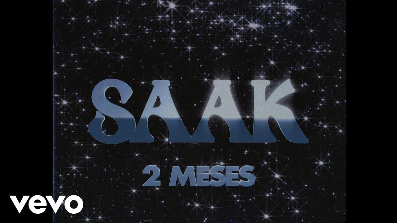 Saak - Dos Meses (Lyric Video)