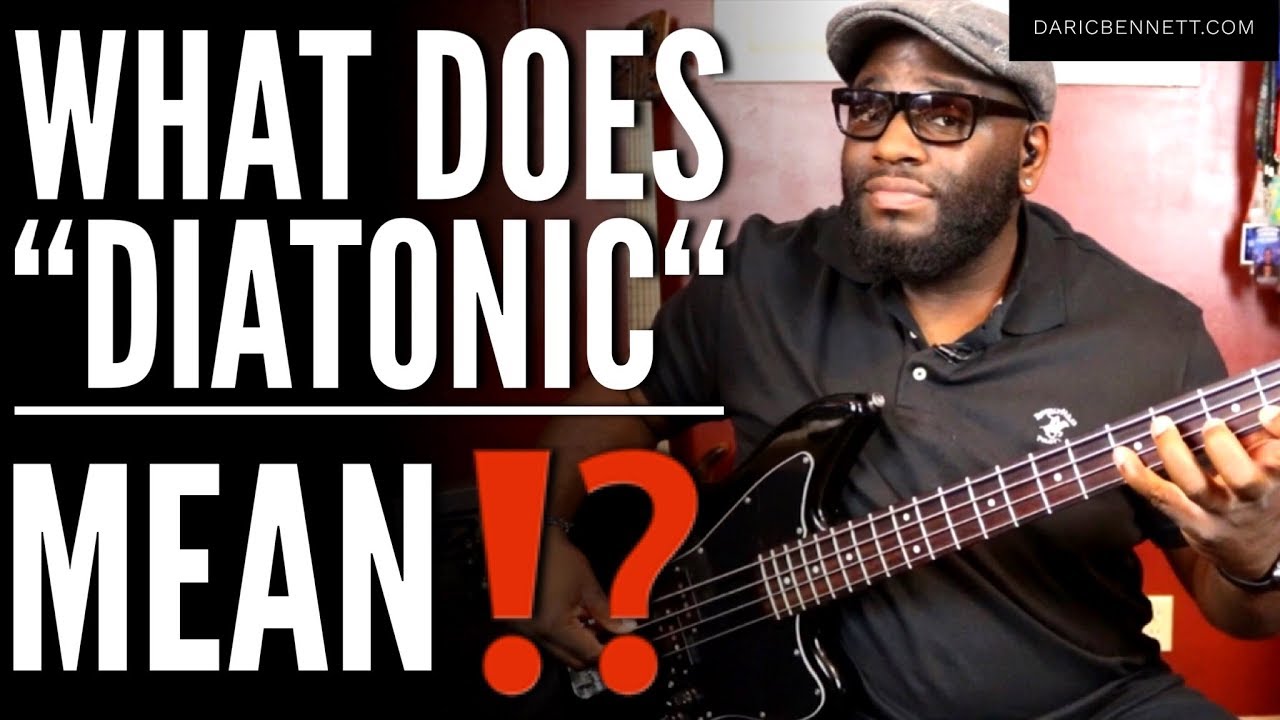 WHAT DOES DIATONIC MEAN??? W/Exercise  ~ Daric Bennett’s Bass Lessons