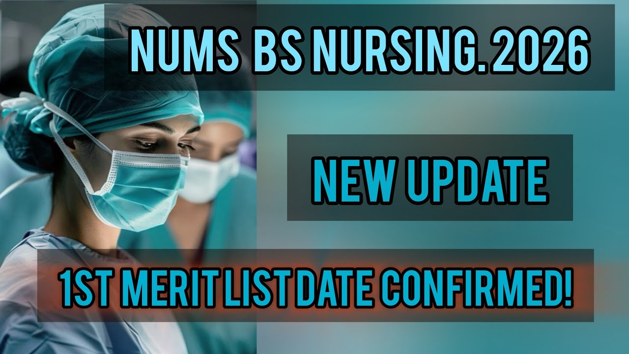 Nums Bs Nursing MERIT LIST DATE confirmed! 