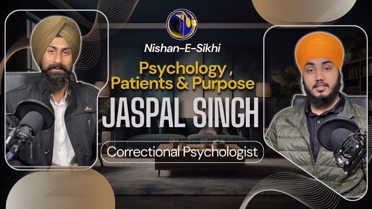Psychology , Patients & Purpose | Jaspal Singh | Nishan-E-Sikhi