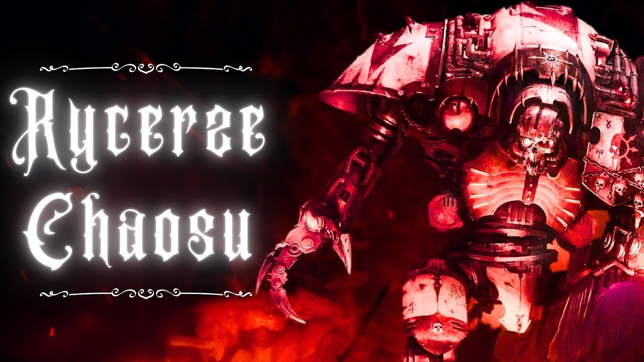 Najwięksi Zdrajcy Imperium Obok Adeptus Astartes - Rycerze Chaosu [KOMPILACJA]