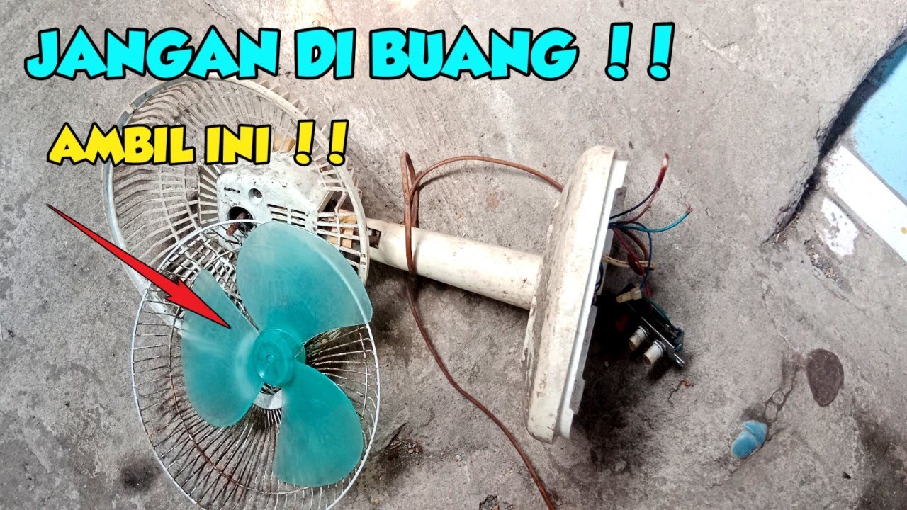 BURUAN CARI KIPAS RUSAK BISA JADI ALAT SUPER CANGGIH