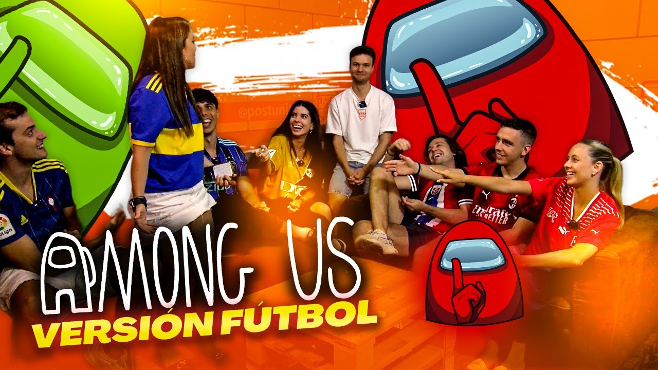 El AMONG US de POST UNITED EDICIÓN FÚTBOL #11