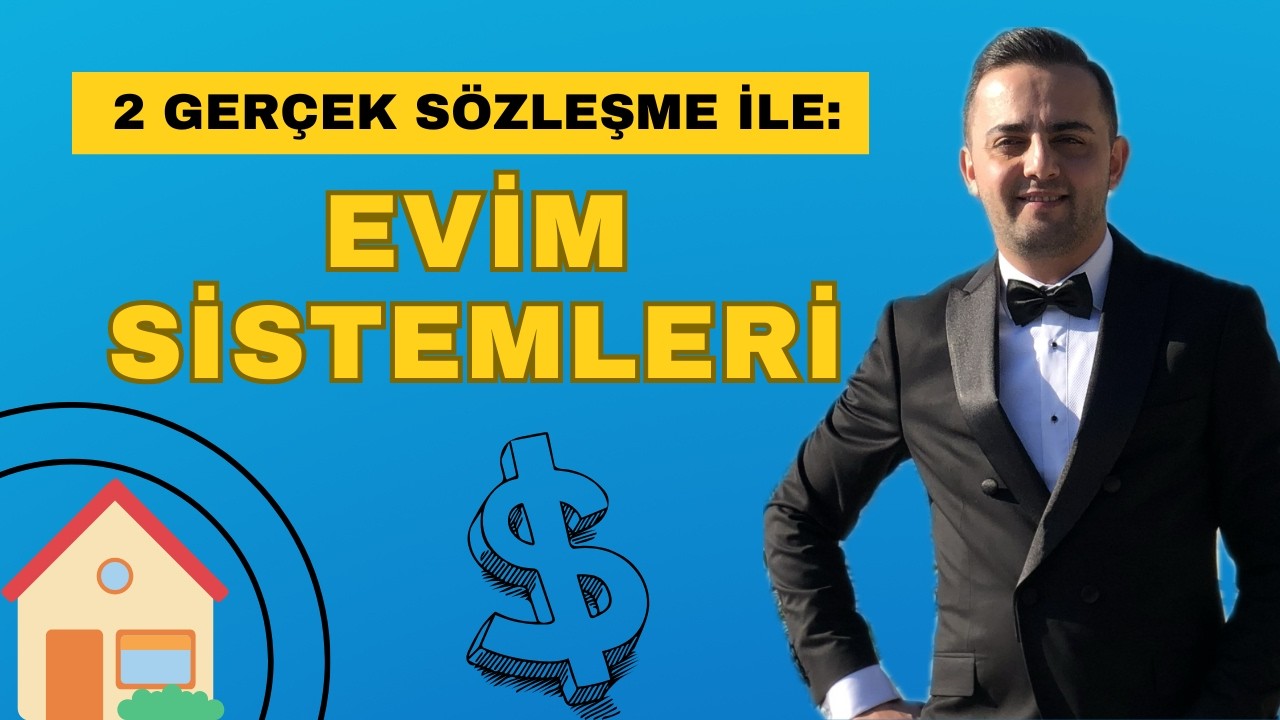 Evim Sistemleri - 2 Kurumun Sözleşmelerini İnceliyoruz
