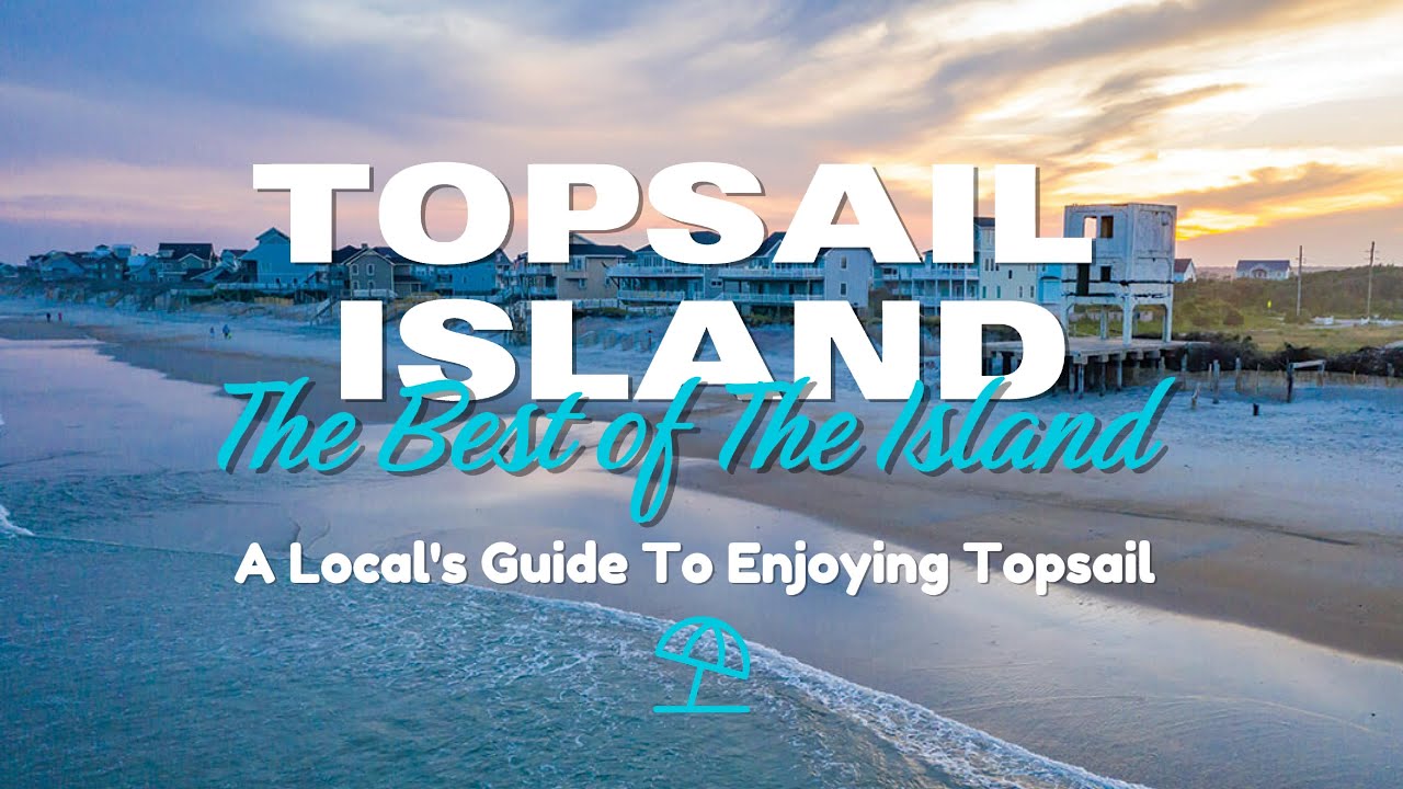 The Best of Topsail Island - a local's guide to enjoying Topsail Beach | Restaurants & Activities