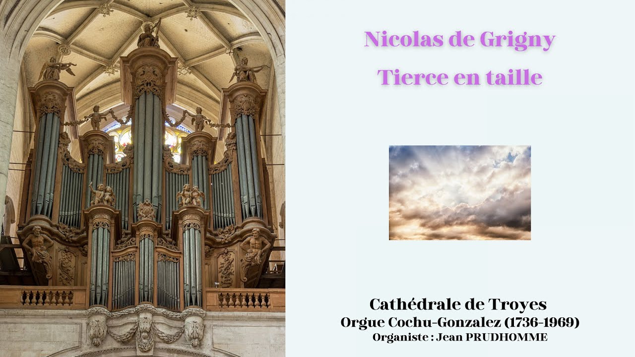 Nicolas DE GRIGNY - Tierce en taille de la Messe (Jean PRUDHOMME, orgue)