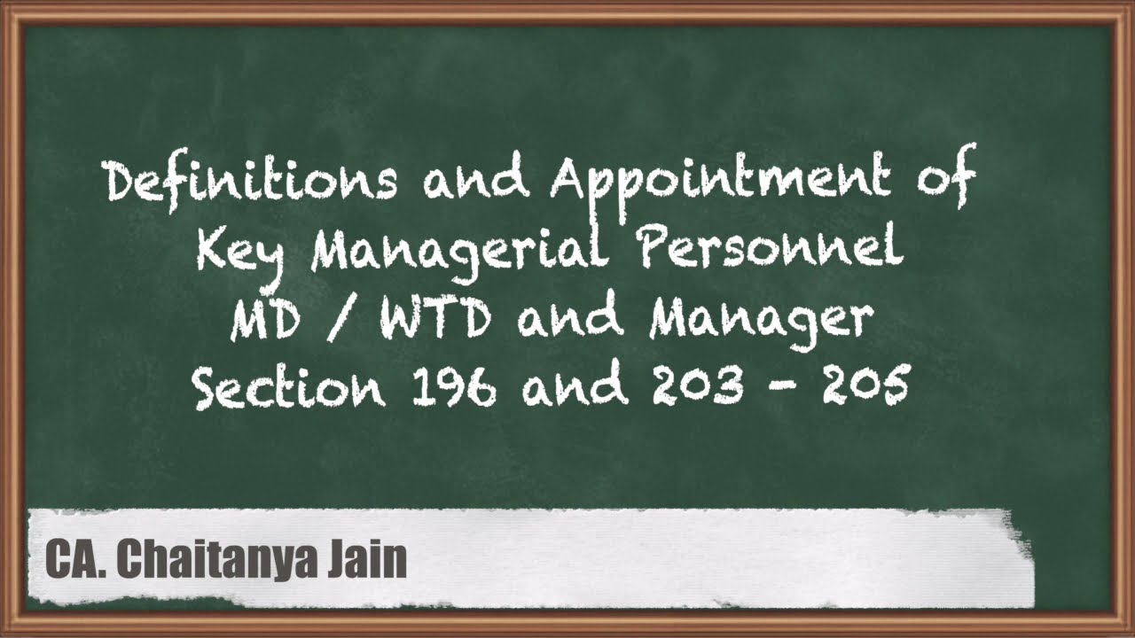 Definitions and Appointment of Key Managerial Personnel MD/WTD - Company Law