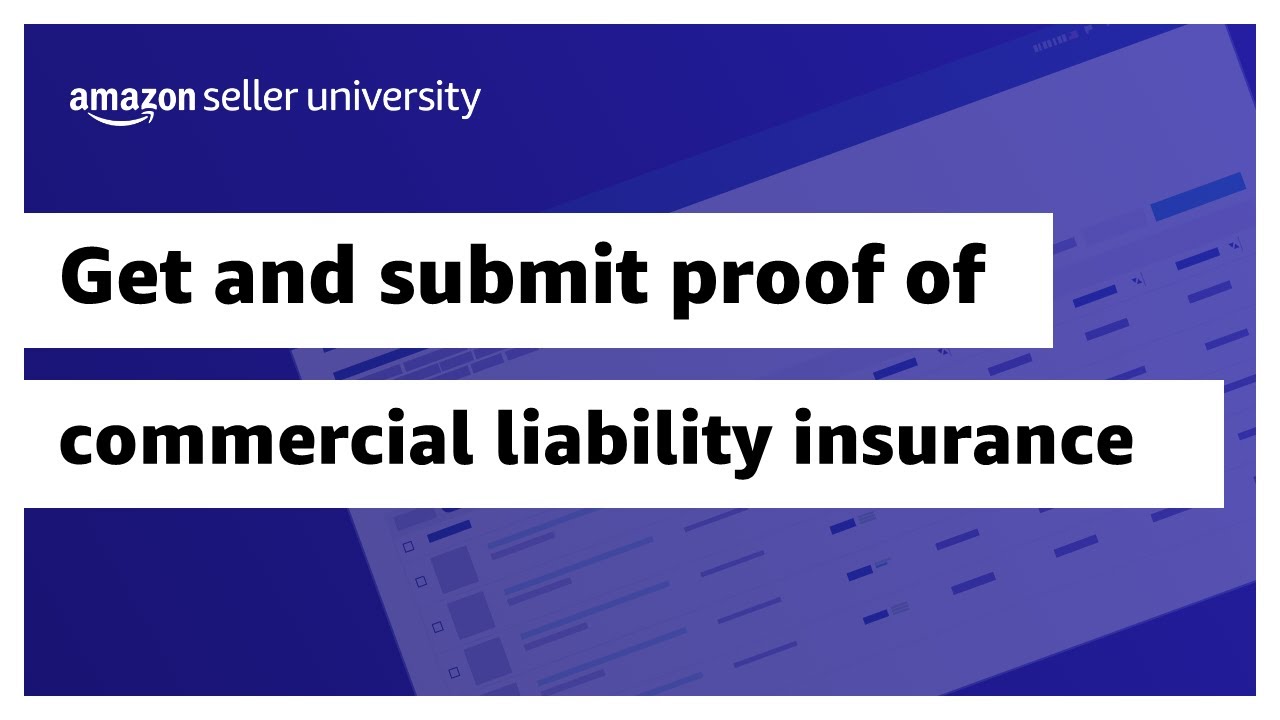 Get and submit proof of commercial liability insurance as an Amazon seller