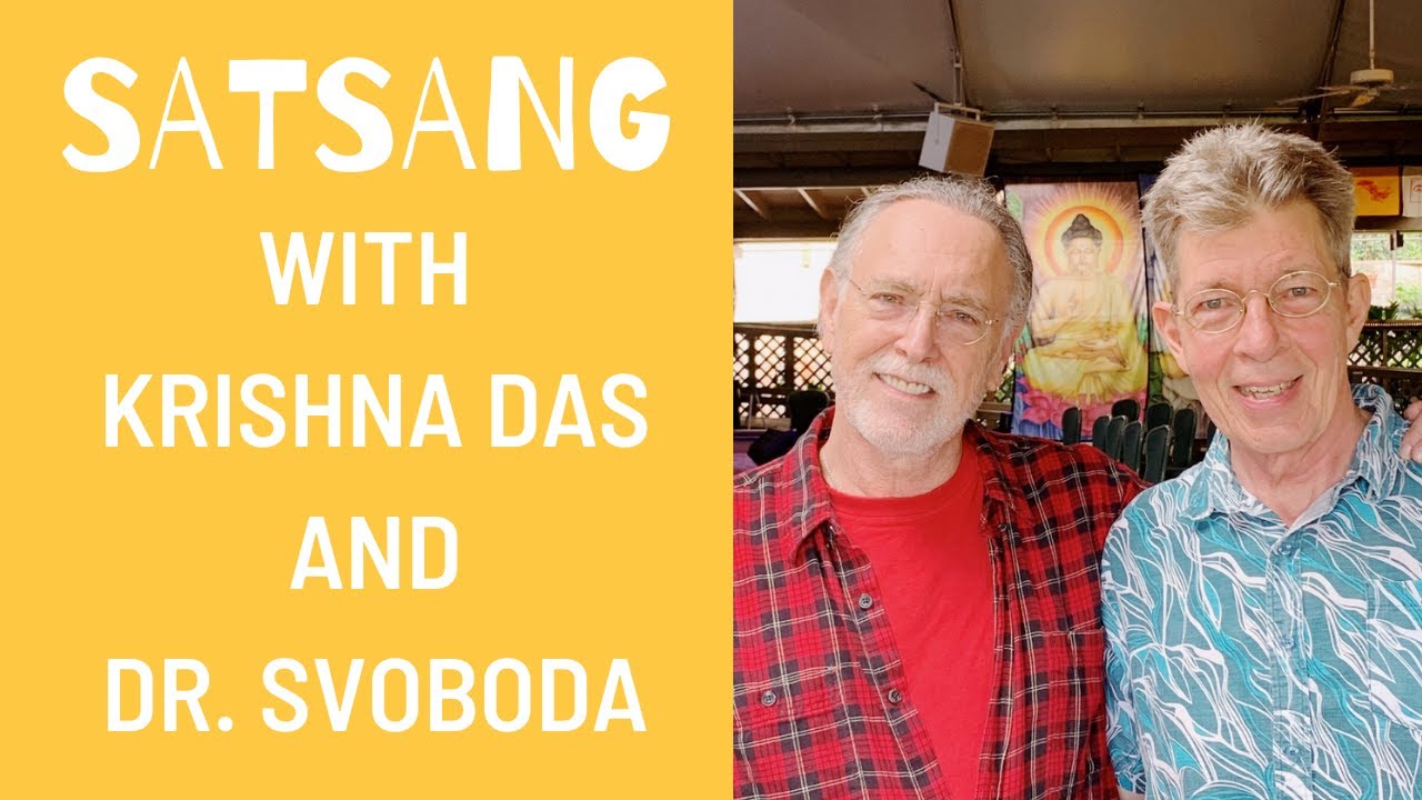 Krishna Das and Dr  Robert Svoboda Live in Satsang