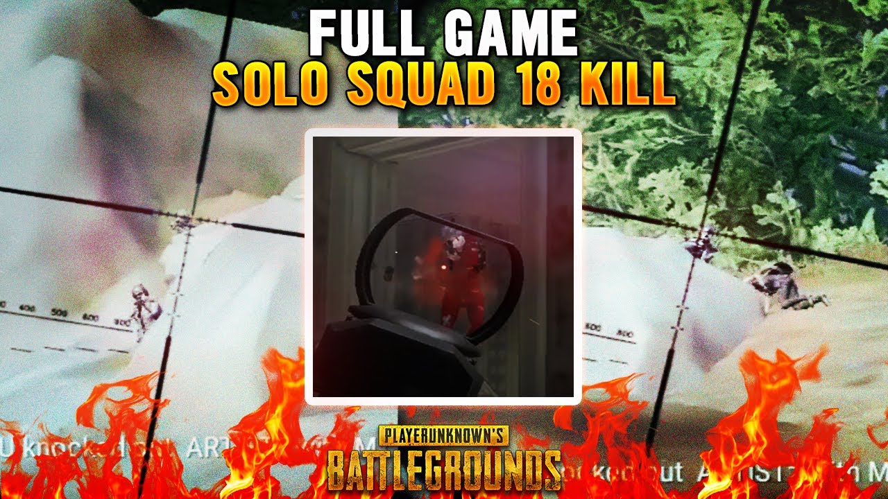 FULL GAME SOLO SQUAD 18 KILL !! Ryan Prakasha PUBG PC