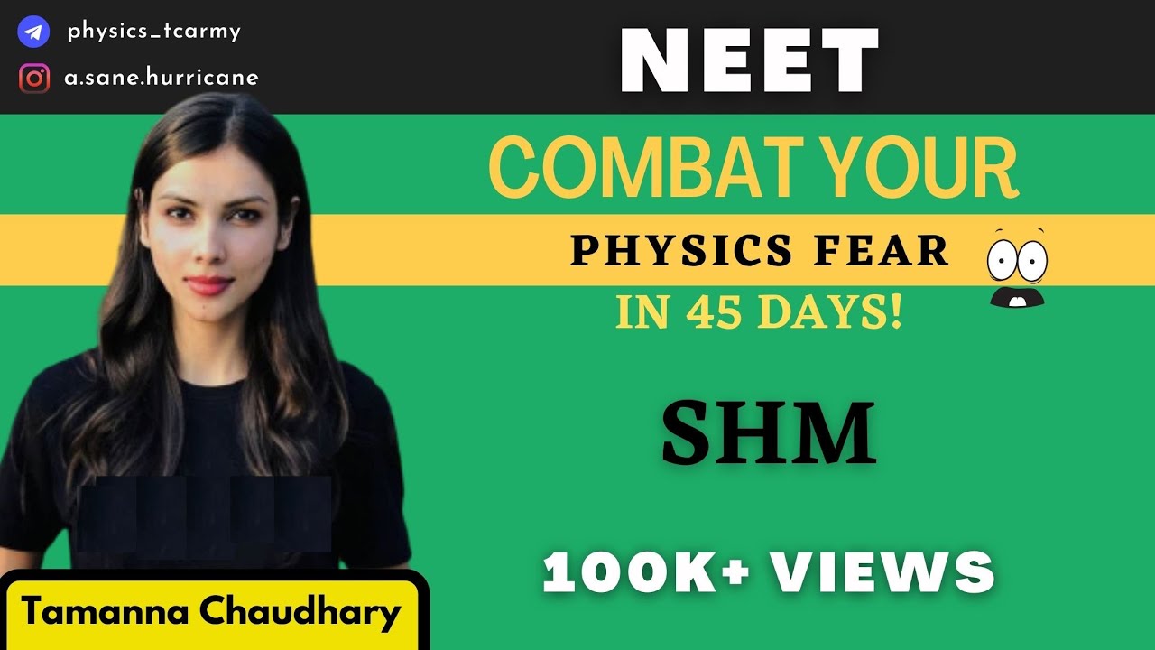 Simple Harmonic Motion | Combat Physics Fear : 45 Days| 130+ in Physics NEET 2021| Tamanna Chaudhary