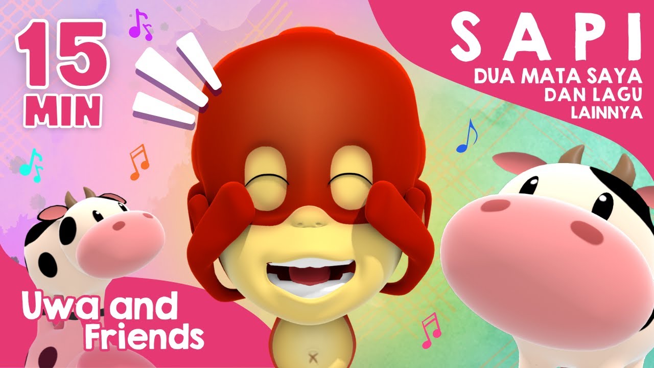 Sapi, Dua Mata Saya, dan Lagu Lainnya - 15 Menit Kompilasi Lagu Anak Indonesia
