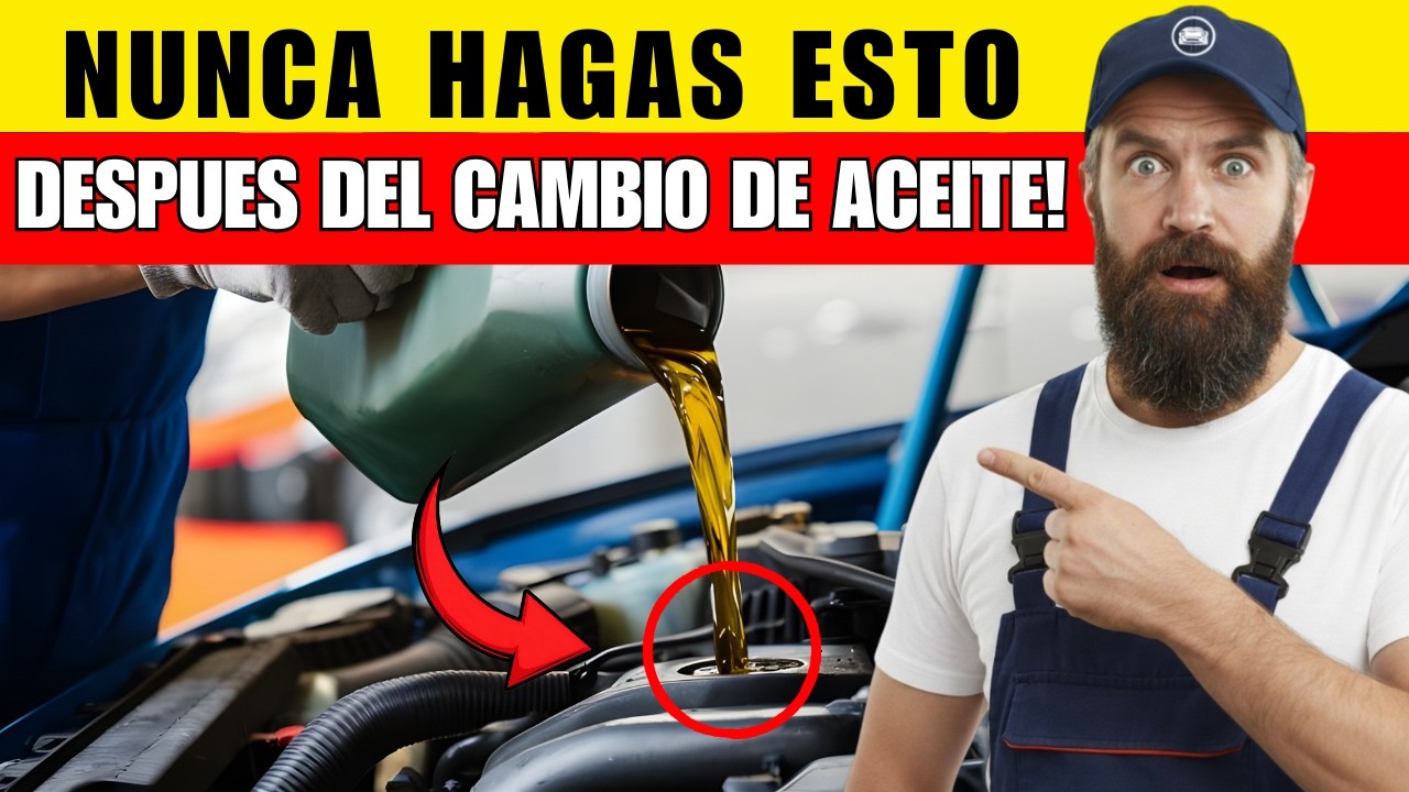 10 Errores CRÍTICOS Después del Cambio de Aceite Que NADIE Te Dice Motor Arruinado