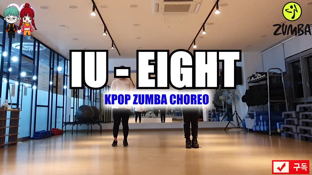 IU(아이유) - EIGHT(에잇) 줌바 안무 KPOP ZUMBA CHOREO FIT DANCE WORKOUT + MIRROR MODE.