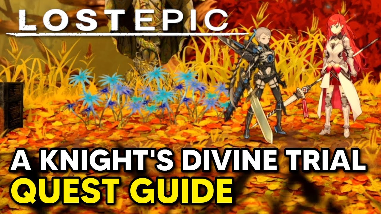 LOST EPIC - A Knight's Divine Trial Quest (Guide)