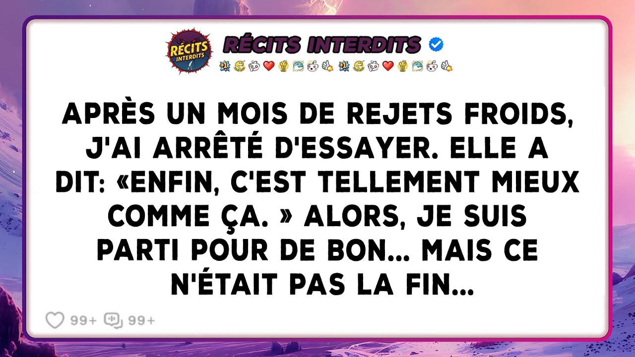 Après Un Mois De Rejets Froids, J'ai Arrêté D'essayer. Elle A Dit : «Enfin, C'est Tellement Mieux.»…
